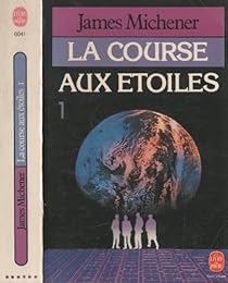 La Course Aux Etoiles Tome 1 James A Michener Babelio