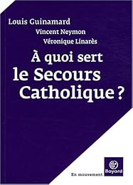 À quoi sert le Secours catholique ?