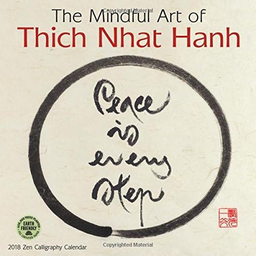 The Mindful Art of Thich Nhat Hanh 2018 Zen Calligraphy Wall Calendar