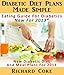 Diabetic Diet Plans Made Simple: Eating Guide For Diabetics New For 2013* New Diabetic Diet And Meal Plans For 2013