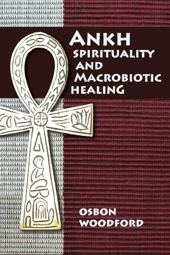 Ankh Spirituality and Macrobiotic Healing