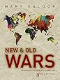 New and Old Wars: Organized Violence in a Global Era