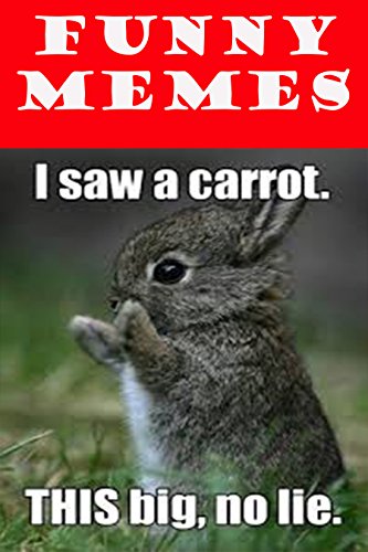 Memes: Ultimate Funny Memes Collection: 3000+ Funny New Memes, Jokes, and Photos