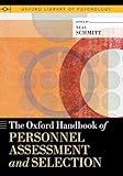 The Oxford Handbook of Personnel Assessment and Selection (Oxford Library of Psychology)