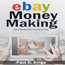 EBay Money Making: Make Money Online Selling on eBay EBay Money Making: Make Money Online Selling on eBay