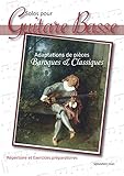 Solos pour Guitare Basse: Adaptations de pièces Baroques et Classiques (French Edition) by 