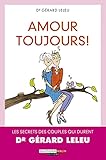 Amour toujours !: Les secrets des couples qui durent (French Edition) by 