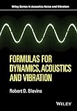 Formulas for Dynamics, Acoustics and Vibration (Wiley Series in Acoustics Noise and Vibration)