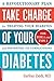 Take Charge of Your Diabetes: A diabetes book that describes a completely new approach to treat diab by MD Sarfraz Zaidi