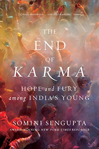 Download The End of Karma: Hope and Fury Among India's Young