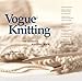 Vogue Knitting: The Ultimate Knitting Book by 