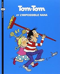 Tom-Tom et l'impossible Nana