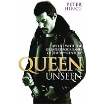 Queen Unseen: My Life with the Greatest Rock Band of the 20th ...