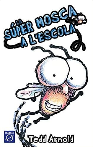 La Supermosca a L'escola / Fly Guy Goes to School Supermosca / Fly Guy: Amazon.es: Arnold, Tedd: Libros