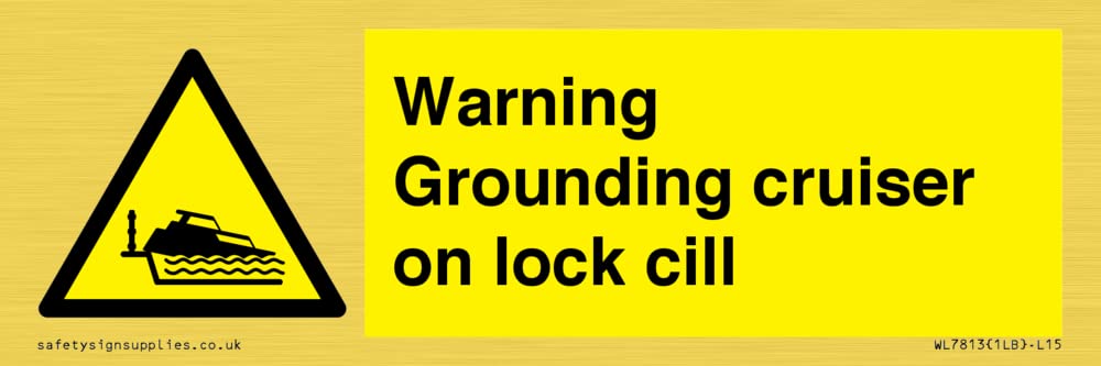 Warning Grounding cruiser on lock cill Sign - 150x50mm - L15