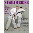 Stealth Kicks: The Forgotten Art of Ghost Kicking (The 'Kicks' series)