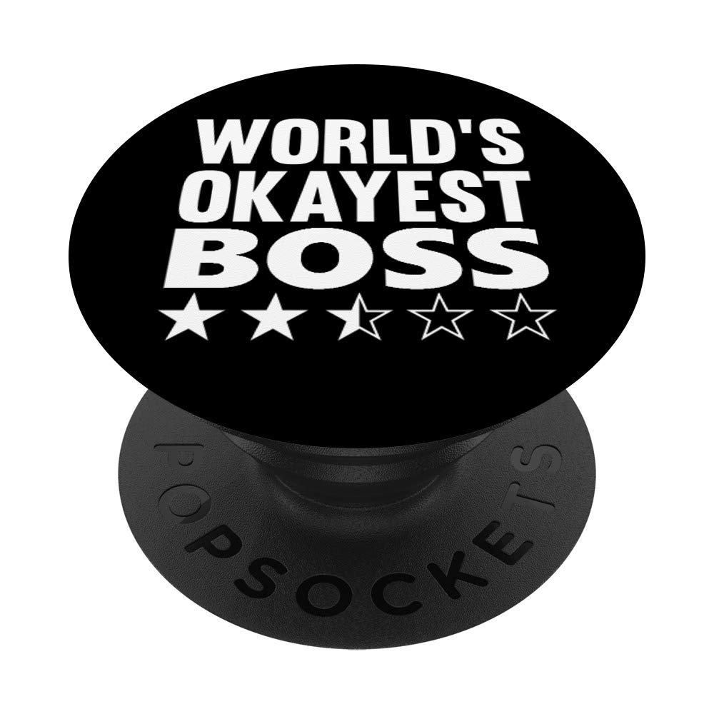 WORLDS OKAYEST BOSS - FUNNY BOSS DAY GIFTS PopSockets Grip and Stand for Phones and Tablets