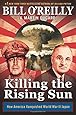 Killing the Rising Sun: How America Vanquished World War II Japan