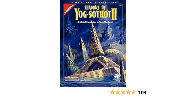 Shadows Of Yog Sothoth A Global Campaign To Save Mankind Call Of Cthulhu Horror Roleplaying Chaosium Inc Sandy Petersen Amazon Com Books