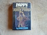 Pappy: The Life of John Ford by Dan Ford