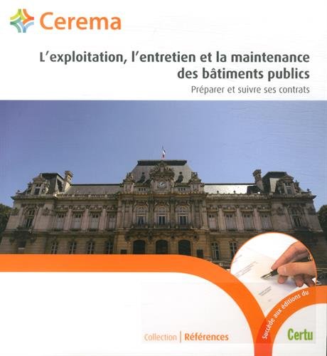 L' exploitation, l'entretien et la maintenance des bâtiments publics