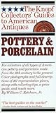 Pottery & Porcelain (The Knopf collectors' guides to American antiques) by 