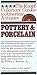 Pottery & Porcelain (The Knopf collectors' guides to American antiques) by 