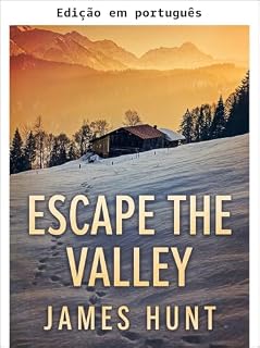 Livro Fuga do vale: Thriller de sobrevivência pós-apocalíptico prepper EMP (Thriller preparacionista: colapso da rede Livro 4)
