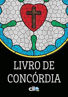 Livro Livro de Concórdia: As Confissões da Igreja Evangélica Luterana