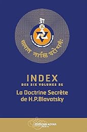 Index des six volumes de "La doctrine secrète" de H. P. Blavatsky