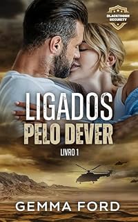 Livro Ligados pelo Dever: Romance de suspense com herói protetor e enemies-to-lovers (Blackthorn Security (Português) Livro 1)