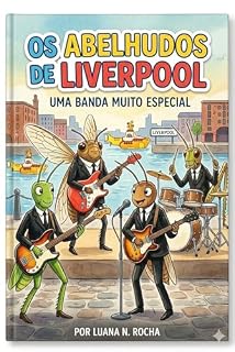 Livro Os Abelhudos de Liverpool : Uma banda muito especial