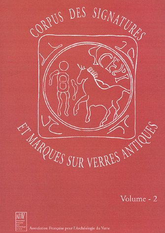 Corpus des signatures et marques sur verres antiques