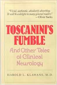 Toscanini S Fumble And Other Tales Of Clinical Neurology