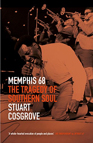 Memphis 68: The Tragedy of Southern Soul