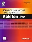 Sound Design, Mixing, and Mastering with Ableton Live (Quick Pro Guides) by 