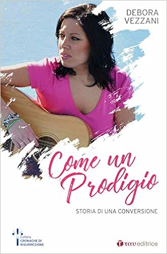 Come Un Prodigio Storia Di Una Conversione Amazonit