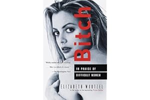 Bitch: In Praise of Difficult Women