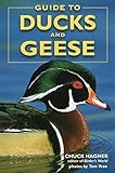 Guide to Ducks and Geese by Chuck Hagner, Tom Vezo