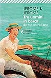 Image de Tre uomini in barca: (per non parlar del cane) (Universale economica. I classici) (Italian Edition)
