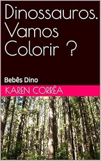 Livro Dinossauros. Vamos Colorir ?: Bebês Dino