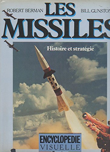 Les missiles by Robert. GUNSTON, Bill. BERMAN (Hardcover)