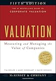 Valuation: Measuring and Managing the Value of
