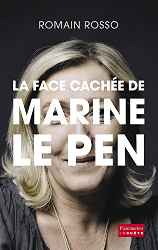 La  face cachée de Marine Le Pen