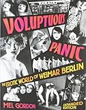 Front cover for the book Voluptuous Panic. The Erotic World of Weimar Berlin by Mel Gordon