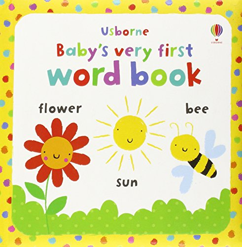 Usborne Baby's Very First Word Book. [Illustrated by Stella Baggott] (Baby's Very First Books)