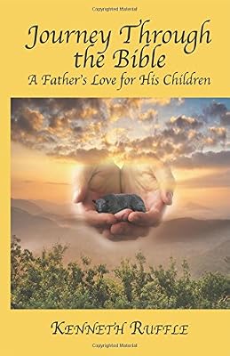 Journey Through the Bible - A Father's Love For His Children