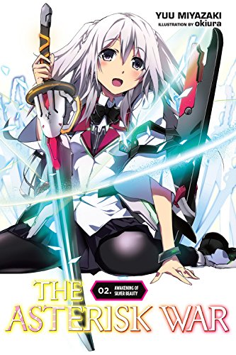The Asterisk War: The Academy City on the Water, Vol. 2 - light novel