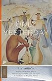 Only Yesterday: A Novel (Princeton Classics) by S. Y. Agnon, Barbara Harshav