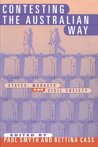 Contesting the Australian Way : States, Markets and Civil Society